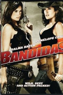 دانلود فیلم Bandidas 2006 با زیرنویس چسبیده