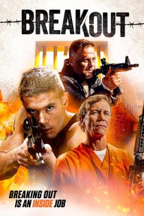 دانلود فیلم Breakout 2023 با دوبله اختصاصی دانلود فیلم Breakout 2023 با دوبله اختصاصی