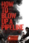 دانلود فیلم How to Blow Up a Pipeline 2022 با دوبله اختصاصی دانلود فیلم How to Blow Up a Pipeline 2022 با دوبله اختصاصی