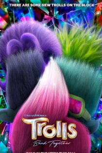 دانلود فیلم Trolls Band Together 2023 با دوبله اختصاصی