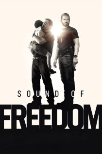 دانلود فیلم Sound of Freedom 2023 با دوبله اختصاصی